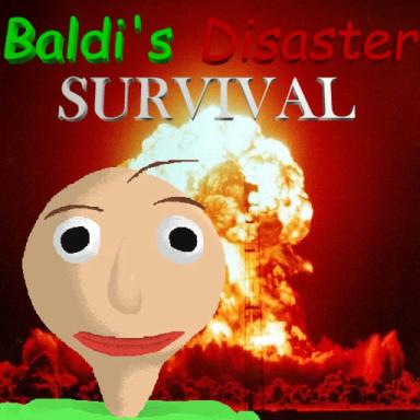Thumbnail for Baldi's Disaster Survival [BETA] Game