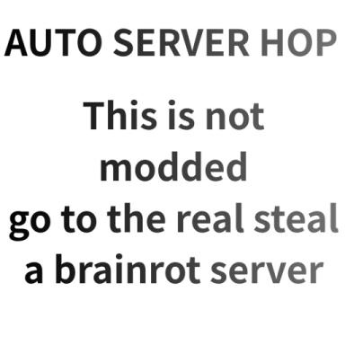 [⚠️] auto server hop Steal a Brainrot icon