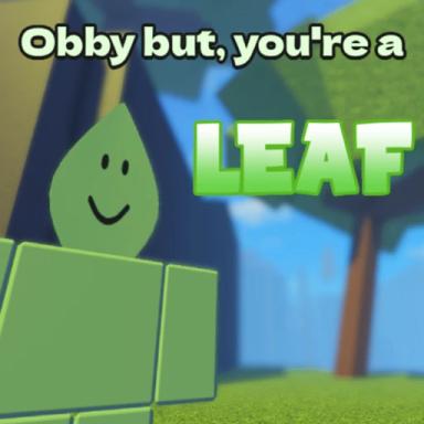 Obby but you're a leaf icon