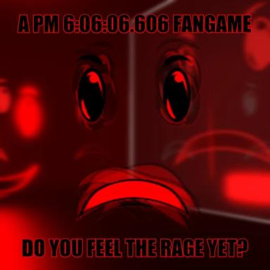 Thumbnail for (MORE LEVELS!!!) A PM 6:06:06.606 FANGAME Game