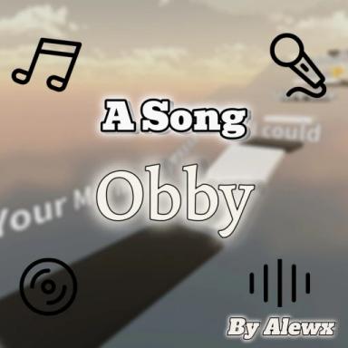  A song obby by Alwex🎶 [3M+ visits]  icon