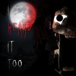 Thumbnail for I Heard It Too Remastered [Solo Project] (UPD) Game