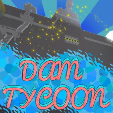 Thumbnail for 🌊Dam Tycoon🌊 Game