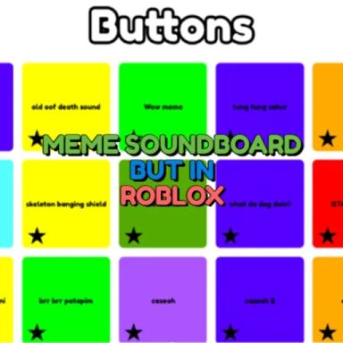 Thumbnail for Meme Soundboard but in ROBLOX! Game