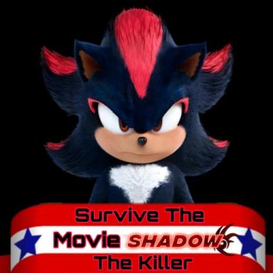 Thumbnail for Survive The Movie Shadow The Killer Game