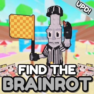 Thumbnail for (UPD) Find the Brainrot (304) Game
