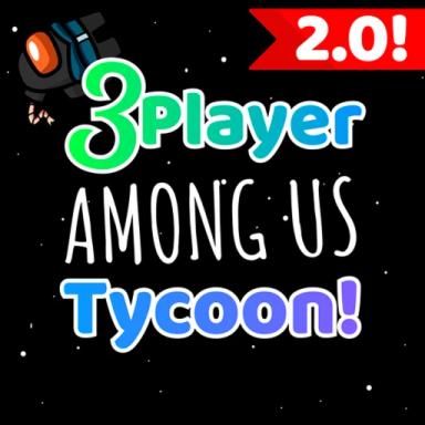 Thumbnail for 3 Player Among Us Tycoon! 🔪 Game