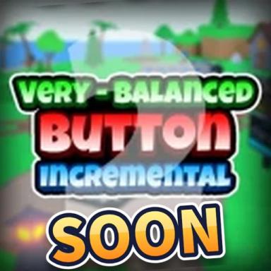 Thumbnail for [10d] Very Balanced Button Incremental 2 Game