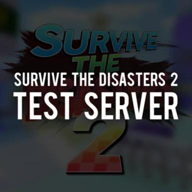 Thumbnail for [TEST] Survive The Disasters! Game