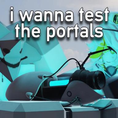 Thumbnail for i wanna test the portals Game