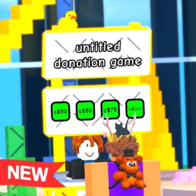 Thumbnail for untitled donation game 💸 {BETTER DONATIONS!} Game