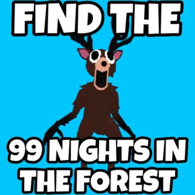 Thumbnail for Find the 99 Nights in the Forest Game