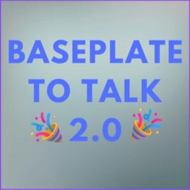 Thumbnail for Baseplate to Talk 2.0 Game