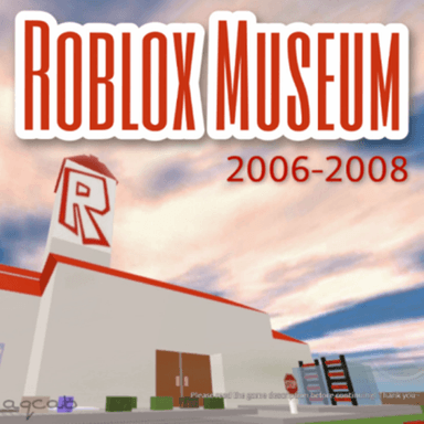 Thumbnail for The Roblox Museum of 2006-2008 Game