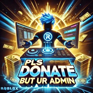 Thumbnail for Pls Donate But Ur Admin✨ Game