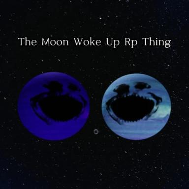 (Rogue Planets!) The Moon Woke Up Rp Thing icon