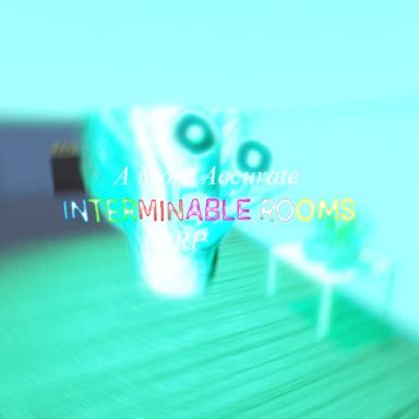 Thumbnail for A More Accurate Interminable Rooms RP Game