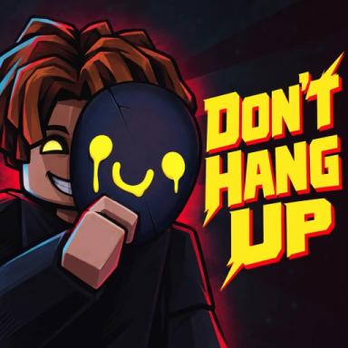Thumbnail for [📞NEW] Don't Hang Up Game