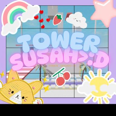 Thumbnail for TOWER SUSAH>:D Game