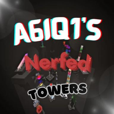 A6iq1's Nerfed Towers icon