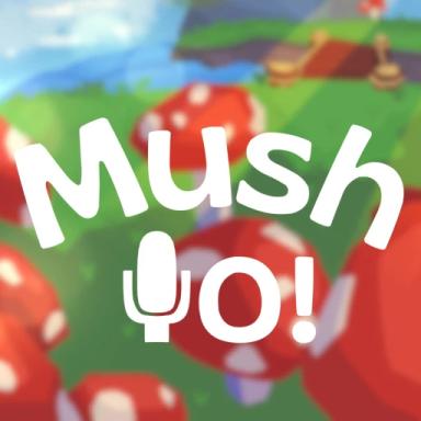 Thumbnail for [UPDATE] MushYO! 🔊 Game