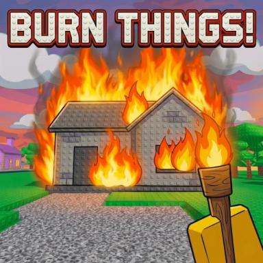 Burn Things! 🔥 [DAILY SPINS] icon