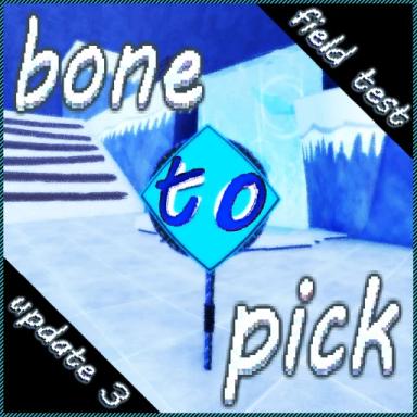 Thumbnail for BONE TO PICK [ 🥽 🔥 ] Game