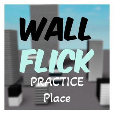 Wall Flick practice! (UPDATED!) icon