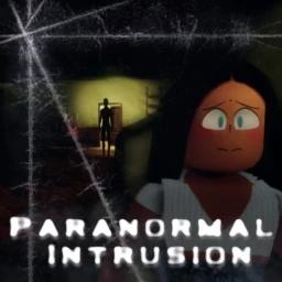 Thumbnail for PARANORMAL INTRUSION [HORROR] Game