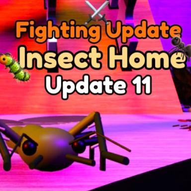 Thumbnail for 🐛 Insect Home [ADMIN EVENT NOW] 🐜 Game