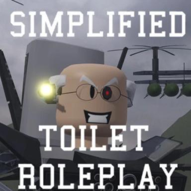 Thumbnail for Simplified Toilet Roleplay [DOWNPOUR UPDATE 1 HOUR Game