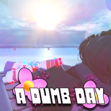 Thumbnail for A Dumb Day Game