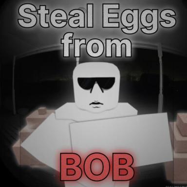 Thumbnail for Steal Eggs from Bob Game