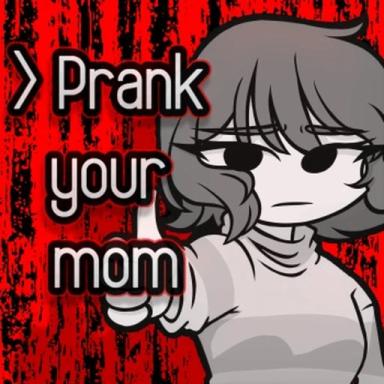 Thumbnail for Prank your mom Game