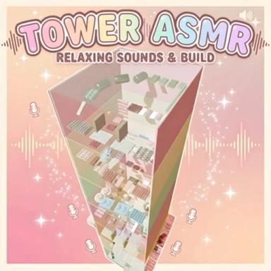 Thumbnail for ASMR TOWER - Sounds🎶 Game
