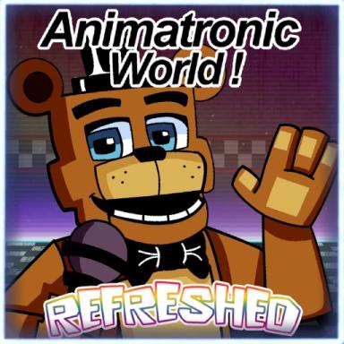 Thumbnail for Animatronic World: Refreshed! [REVAMP PT 2] Game