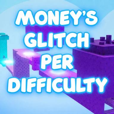 🔥 Money's Glitch Per Difficulty Chart Obby 🔥 icon