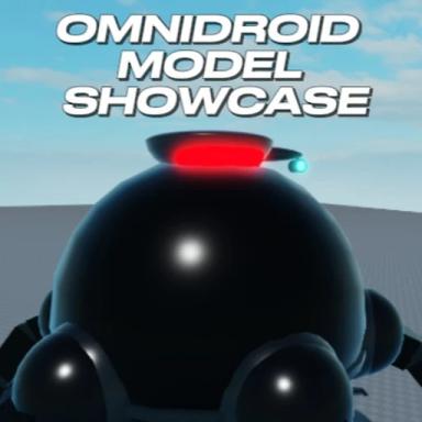 Thumbnail for Omnidroid Model Showcase Game