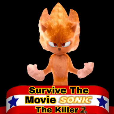 Thumbnail for Survive The Movie Sonic The Killer 2 Game