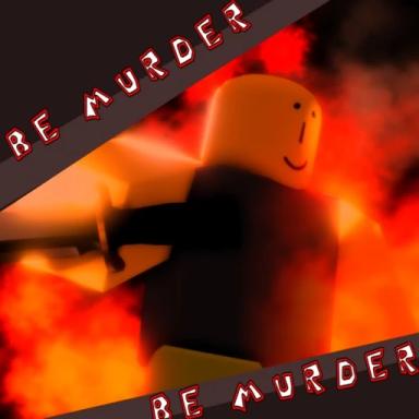 Thumbnail for Be murder [MONEYSLOP] Game