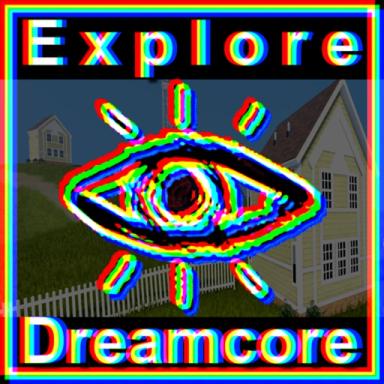 Thumbnail for [🌻] EXPLORE 👁 Dreamcore ✨ Weirdcore ❓ Game