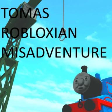 Thumbnail for Tomas Robloxian MisAdventures (FINAL UPDATE) Game