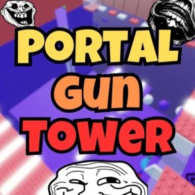 Thumbnail for [🌀] Portal Gun Tower Game