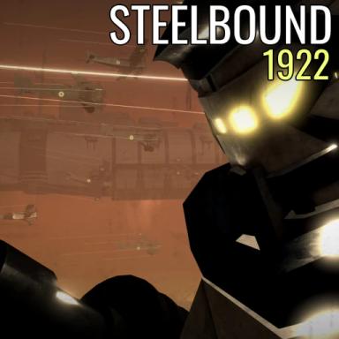 Thumbnail for [HOTFIX] STEELBOUND 1922 Game