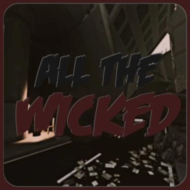 Thumbnail for All The Wicked [RP] Game