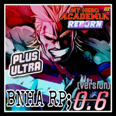 Thumbnail for {0.6.2} BNHA RP: REBORN! Game