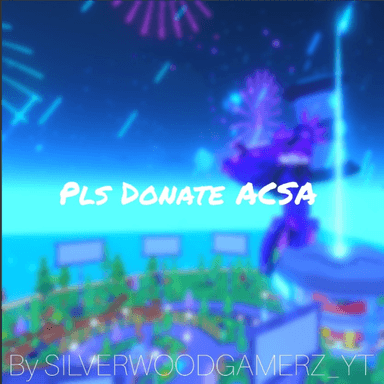 Thumbnail for Pls Donate ACSA 💸 Game