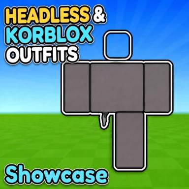 Thumbnail for Headless & Korblox Showcase & Try-On Hub Game
