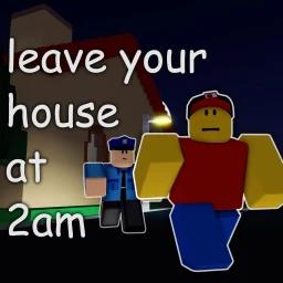 Thumbnail for leave your house at 2am Game