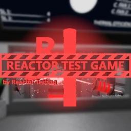 Thumbnail for Reactor Test Game Game